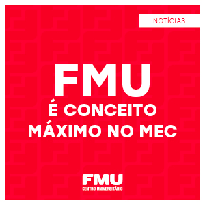 FMU é conceito máximo no MEC
